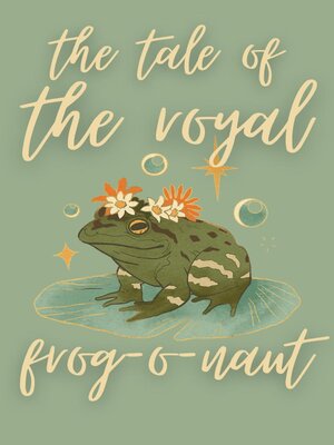 cover image of The Tale of the Royal Frog O Naut